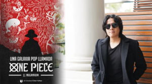 ¡El One Piece existe! Libro de la UCV explora el impacto de Eiichiro Oda en los jóvenes peruanos – Radio Panamericana